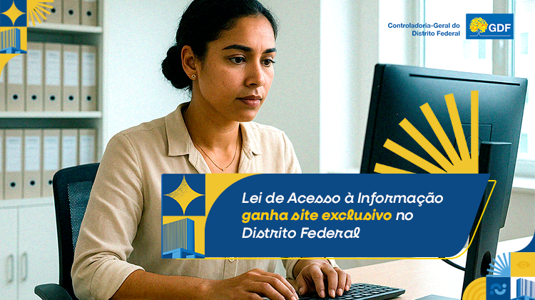 Capa da notícia: Lei de Acesso à Informação ganha site exclusivo no Distrito Federal